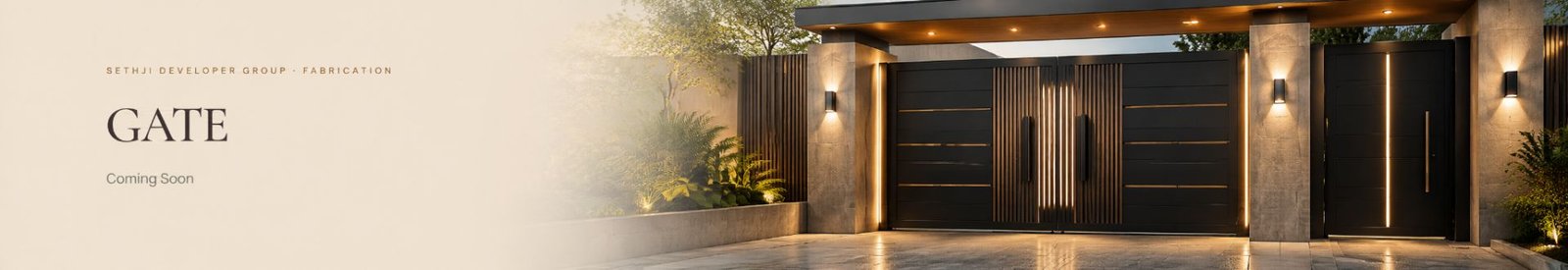 Sethji Developer Group Fabrication — Modern Luxury Gate Entrance, Coming Soon